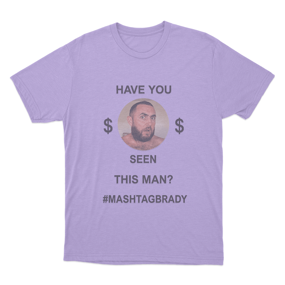 Have You Seen This Man Mashtag Brady Unisex T Shirt Purple Have You Seen This Man Mashtag Brady Unisex T Shirt Purple