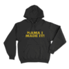 Mama I Made It Unisex Hoodie Black