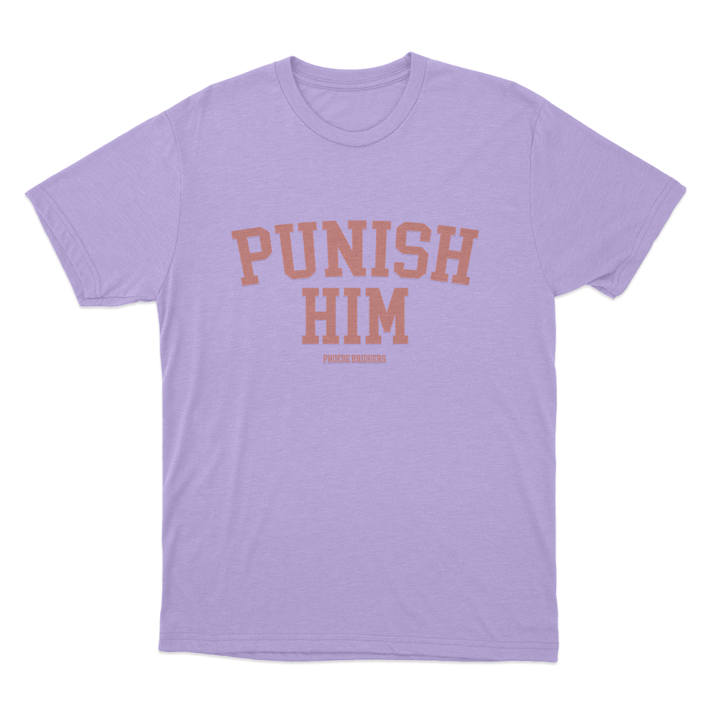Punish Him Unisex T Shirt Purple Punish Him Unisex T Shirt Purple
