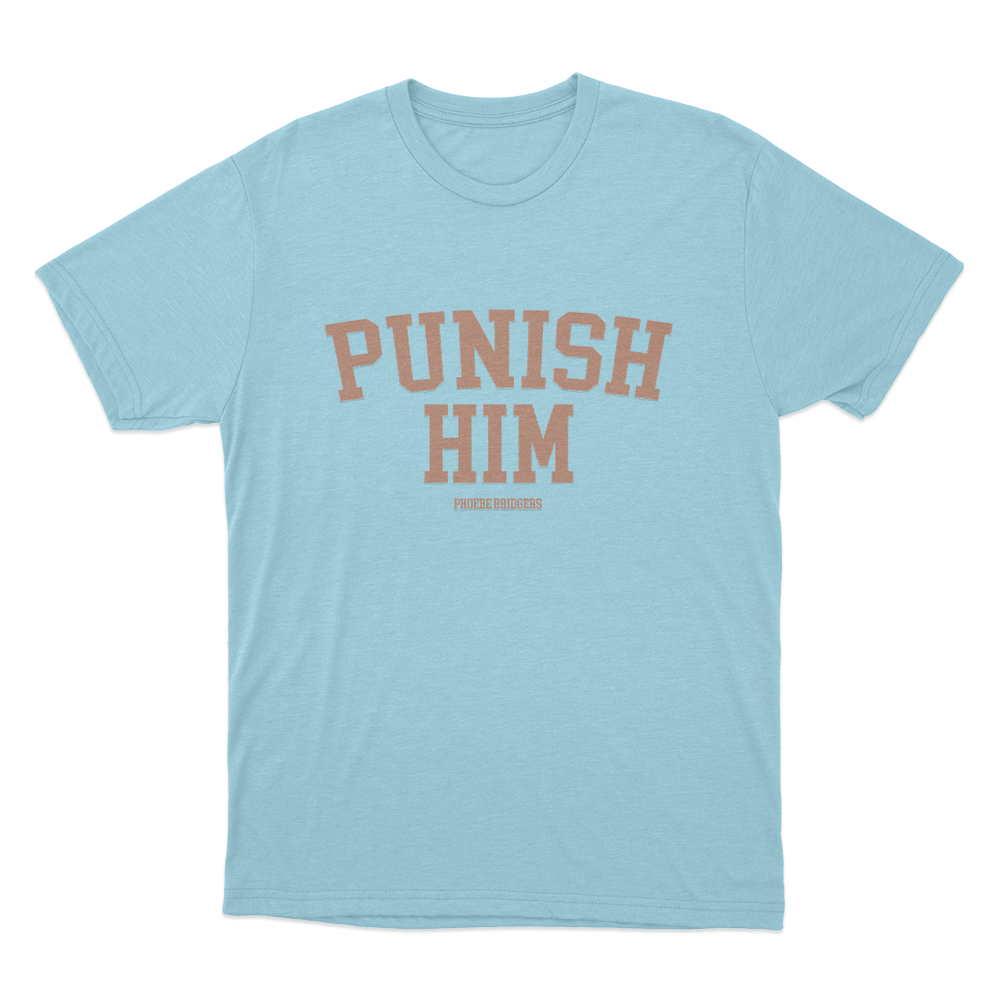 Punish Him Unisex T Shirt Sky Blue Punish Him Unisex T Shirt Sky Blue