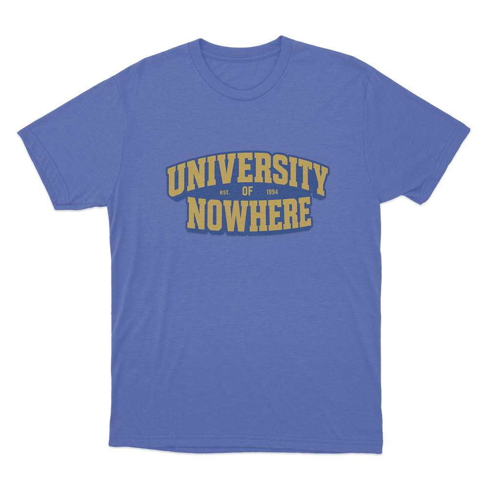 University Of Nowhere Unisex T Shirt Blue University Of Nowhere Unisex T Shirt Blue