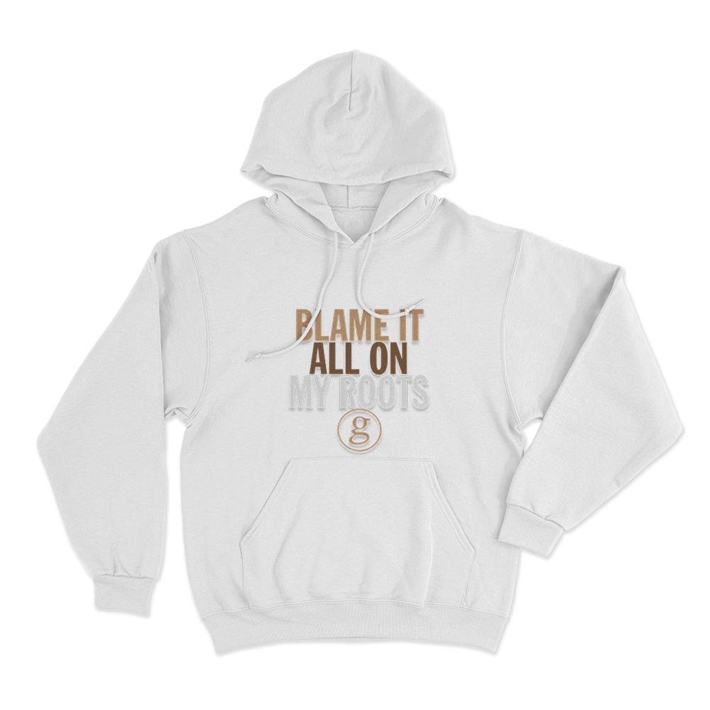 Blame It All On My Roots Unisex Hoodie White Blame It All On My Roots Unisex Hoodie White