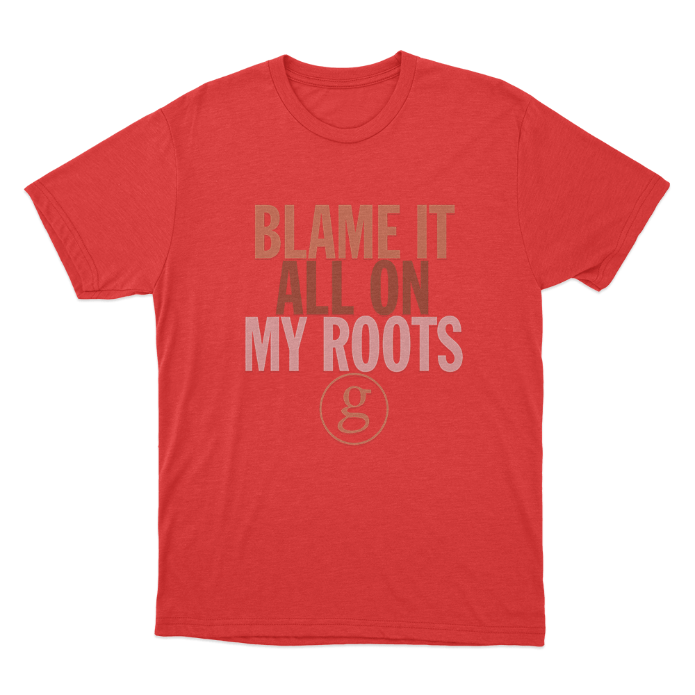 Blame It All On My Roots Unisex T Shirt Red Blame It All On My Roots Unisex T Shirt Red