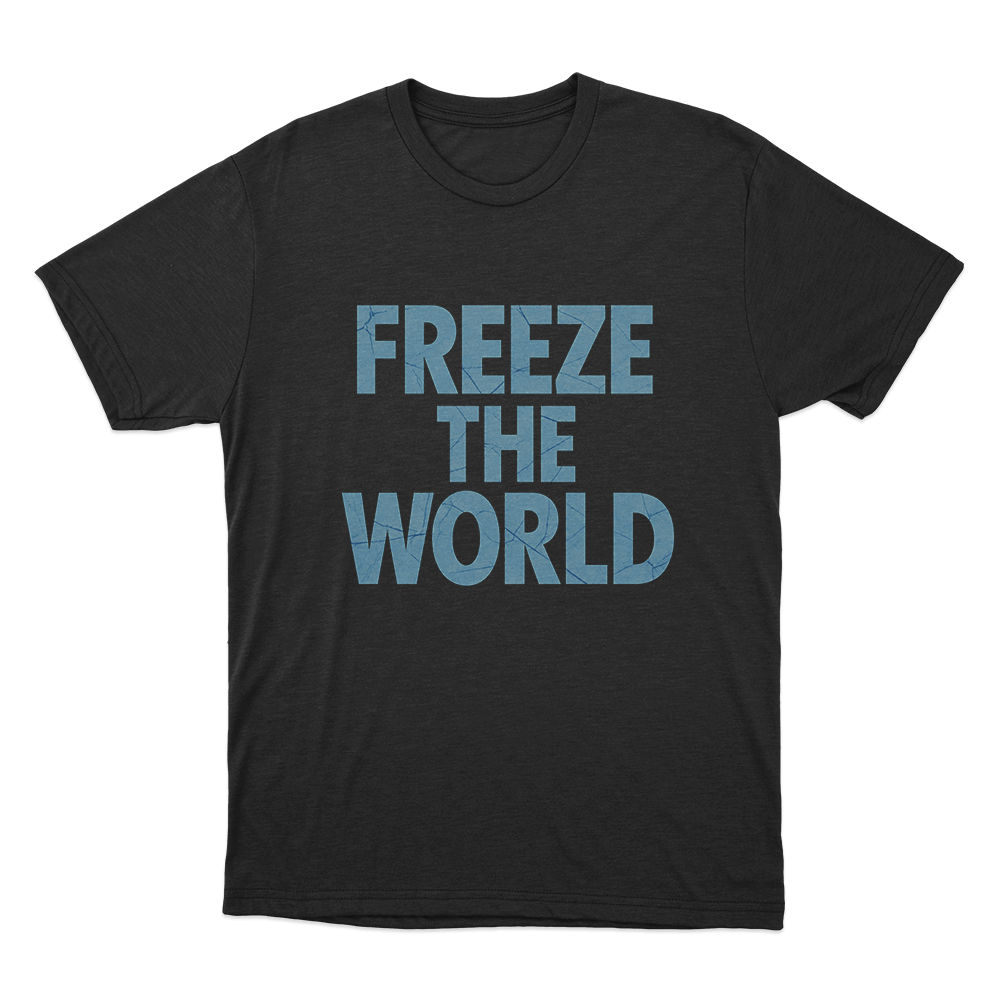 Freeze The World Unisex T Shirt Black Freeze The World Unisex T Shirt Black