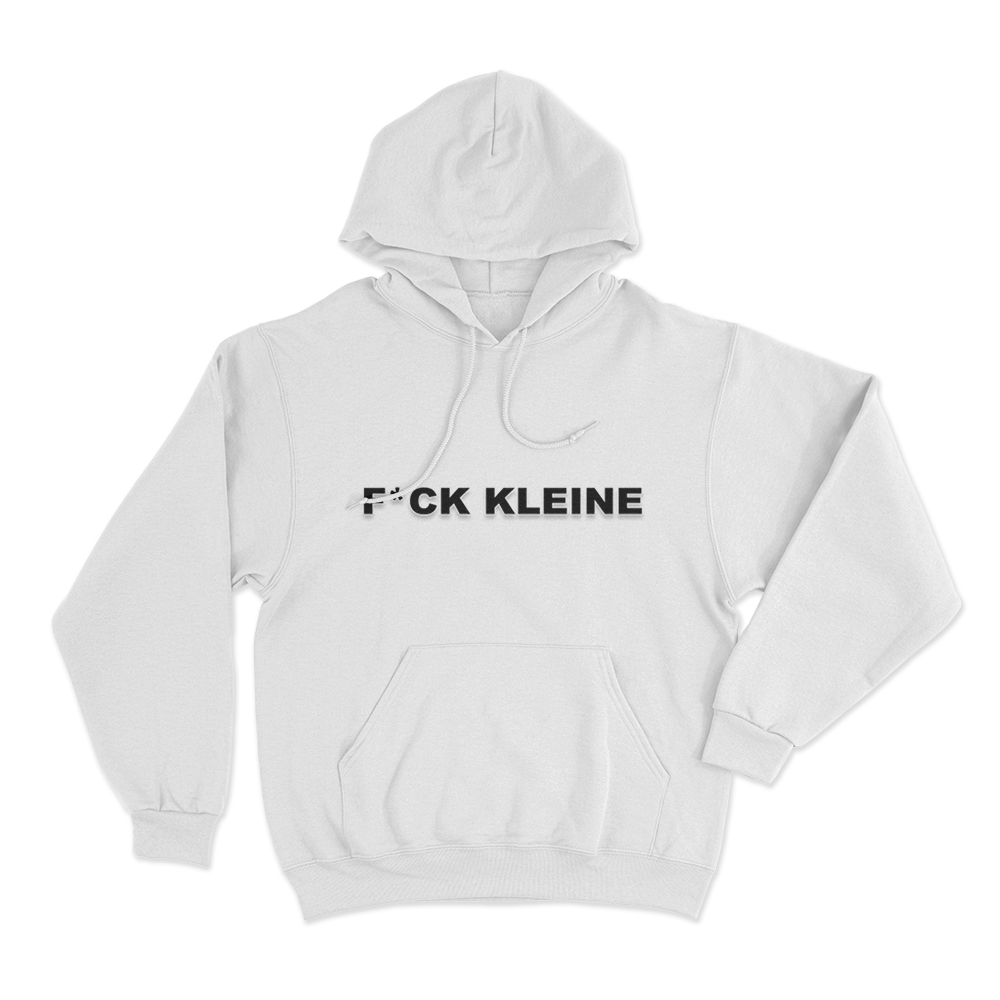 Fuck Kleine Unisex Hoodie White Fuck Kleine Unisex Hoodie White