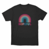 Hopeful Colorful Rainbow Unisex T Shirt Black