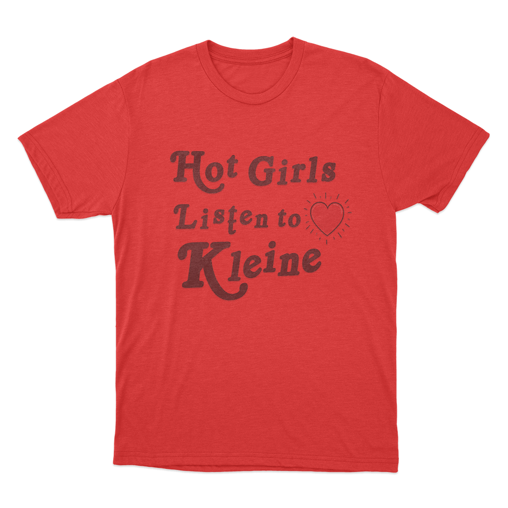 Hot Girls Listen To Kleine Unisex T Shirt Red Hot Girls Listen To Kleine Unisex T Shirt Red