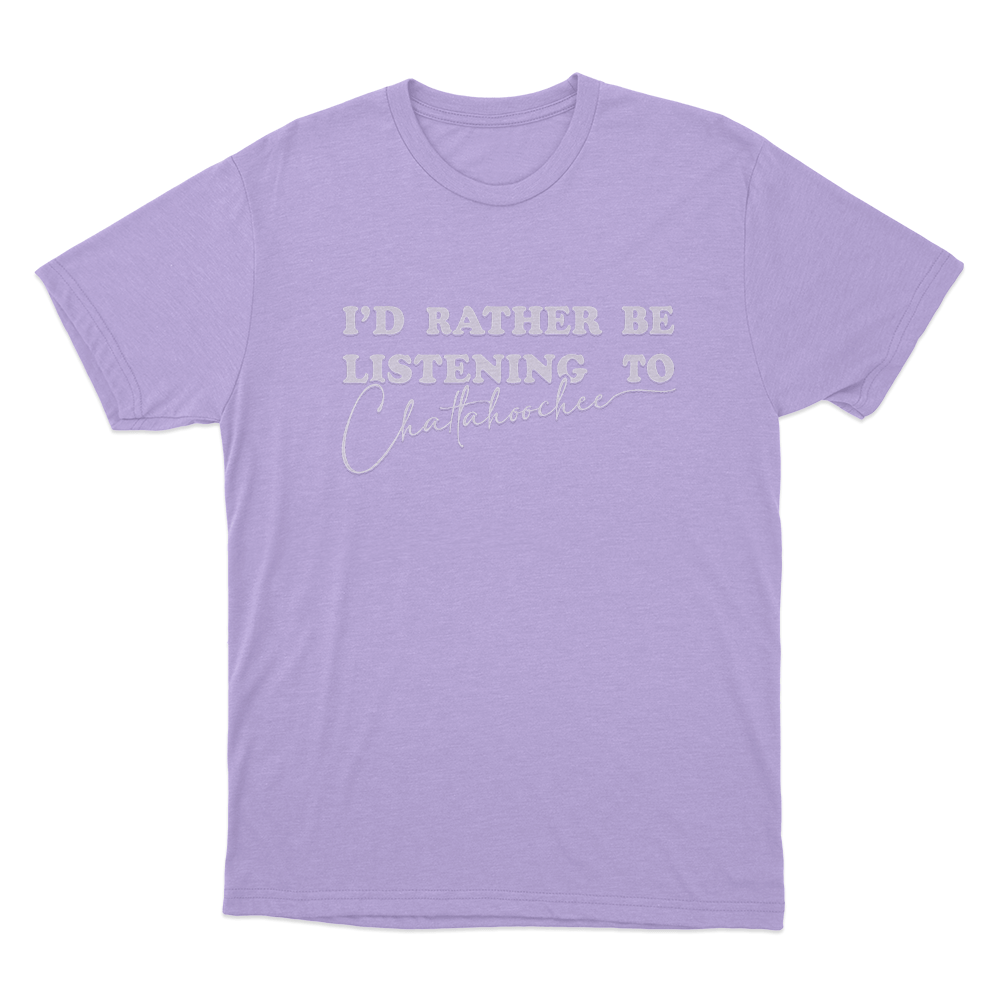 I'd Rather Be Listening to Chattahoochee Unisex T Shirt Purple Id Rather Be Listening to Chattahoochee Unisex T Shirt Purple