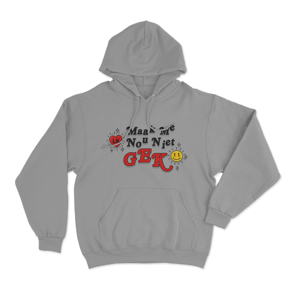 Maak Me Nou Niet GEK Unisex Hoodie Grey Maak Me Nou Niet GEK Unisex Hoodie Grey
