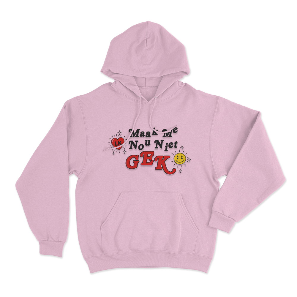 Maak Me Nou Niet GEK Unisex Hoodie Pink Maak Me Nou Niet GEK Unisex Hoodie Pink